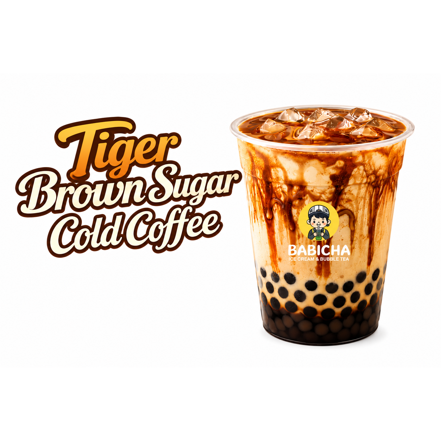 TIGER BROWN SUGAR COLD COFFEE at BABICHA (ICE CREAM & BUBBLE TEA)