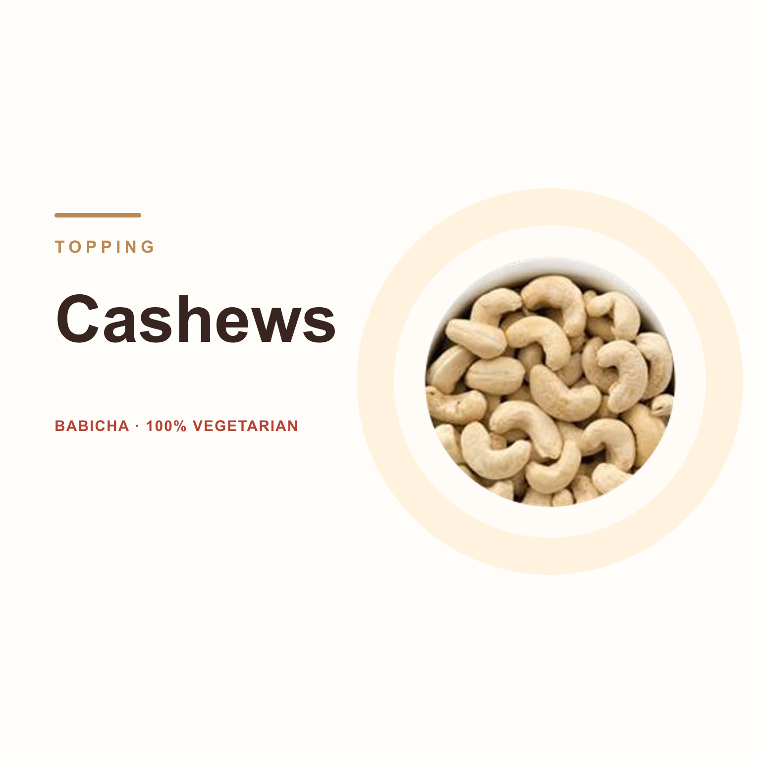 Cashews at BABICHA (ICE CREAM & BUBBLE TEA)