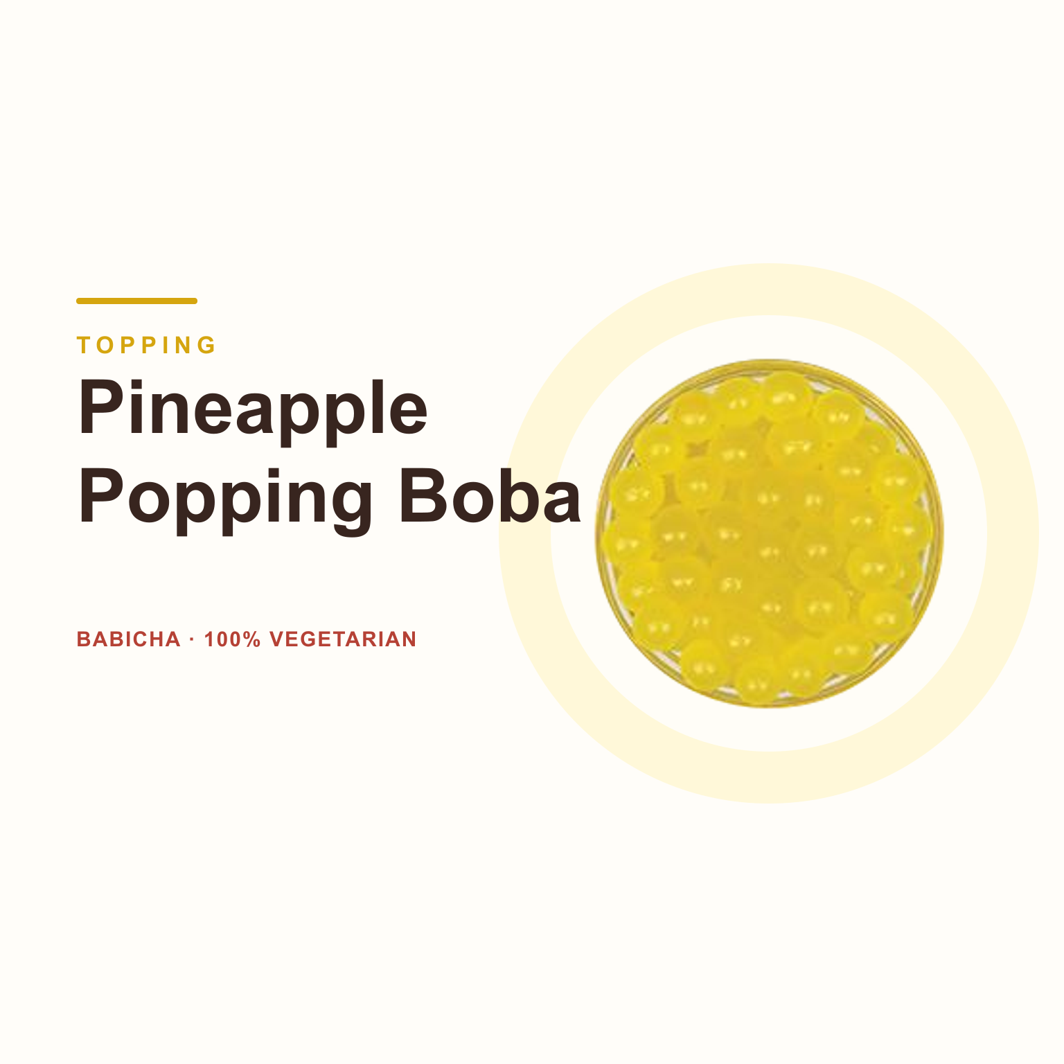 Pineapple Popping Boba at BABICHA (ICE CREAM & BUBBLE TEA)